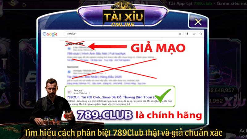 Tìm hiểu cách phân biệt 789Club thật và giả chuẩn xác